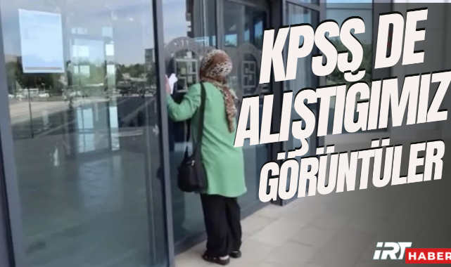 KPSS Sınavına Geç Kalan Adaylar Hayal Kırıklığı Yaşadı