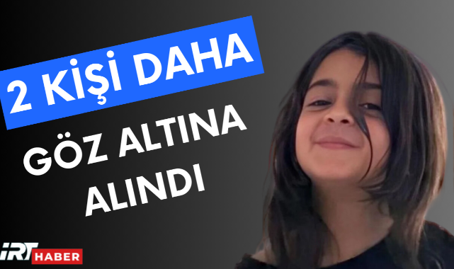 Narin Güran Cinayetinde 2 Kişi Daha Gözaltına Alındı