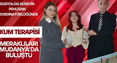 Kum Terapisi Meraklıları Mudanya’da Buluştu
