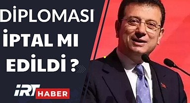 YÖK, Ekrem İmamoğlu’nun Diplomasını İptal Etti Mi?
