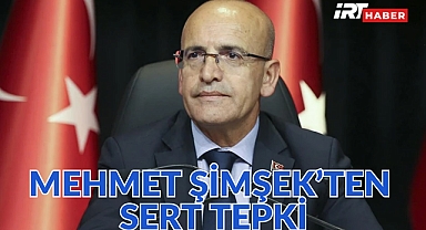 Mehmet Şimşek’ten sert tepki: 