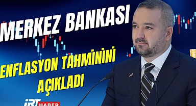 Merkez Bankası'ndan Enflasyon Raporu