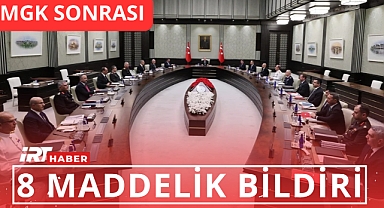 MGK’dan Terörsüz Türkiye Vurgusu: Kritik Toplantı Sonrası 8 Maddelik Bildiri Yayınlandı