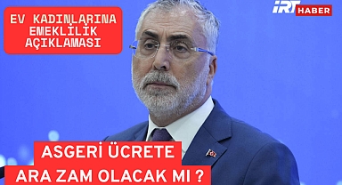 Milyonlarca Ev Kadınına Emeklilik Müjdesi! Bakan Işıkhan: Çalışmalarımız Başladı