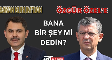 Bakan Murat Kurum'dan Özgür Özel'e Şarkılı Yanıt: 
