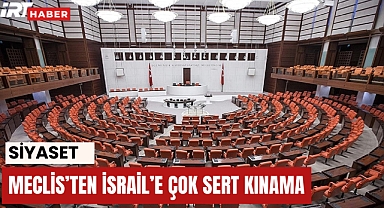 Meclis'ten İsrail'e Çok Sert Kınama: İran'a Saldırı Tezkeresi Oybirliğiyle Kabul Edildi