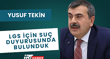 Milli Eğitim Bakanı Yusuf Tekin LGS için suç duyurusunda buulunduk