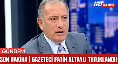 SON DAKİKA | Gazeteci Fatih Altaylı Tutuklandı!