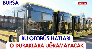 Bu Otobüs Hatları O Duraklara Uğramayacak