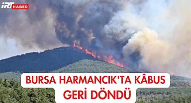 Bursa Harmancık'ta Kâbus Geri Döndü