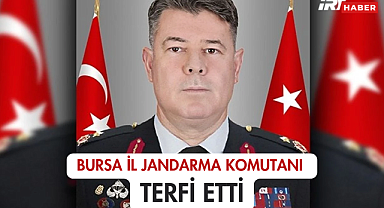Bursa İl Jandarma Komutanı Terfi Etti