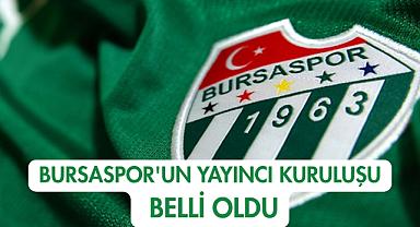 Bursaspor'un Yayıncı Kuruluşu Belli Oldu