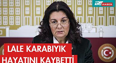 CHP'nin Eski Bursa Milletvekili Prof. Dr. Lale Karabıyık Hayatını Kaybetti