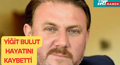 Cumhurbaşkanı Başdanışmanı Yiğit Bulut Hayatını Kaybetti: