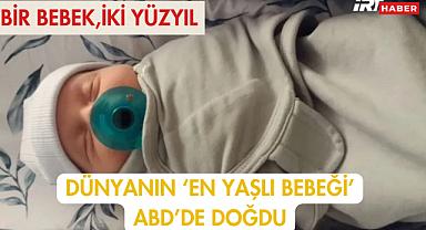 Dünyanın 'En Yaşlı Bebeği' ABD'de Doğdu
