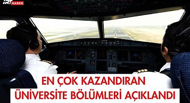 En Çok Kazandıran Üniversite Bölümleri Açıklandı