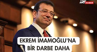 İmamoğlu'na Bir Darbe Daha