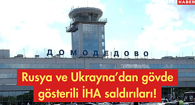 Kiev'de ölüm, Moskova'da panik: Rusya ve Ukrayna'dan gövde gösterili İHA saldırıları!
