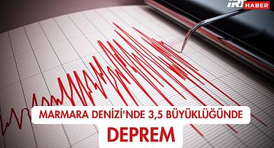 Marmara Denizi'nde 3,5 Büyüklüğünde Deprem