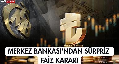 Merkez Bankası'ndan Sürpriz Faiz Kararı