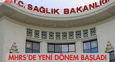 MHRS'de Yeni Dönem Başladı