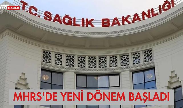 MHRS'de Yeni Dönem Başladı