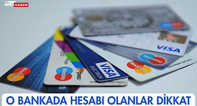 O Bankada Hesabı Olanlar Dikkat