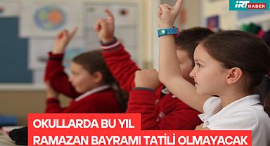 Okullarda Bu Yıl Ramazan Bayramı Tatili Olmayacak