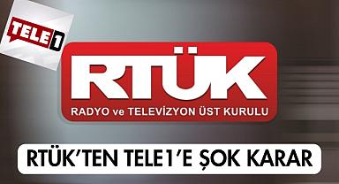 RTÜK'ten TELE1'e Şok Karar