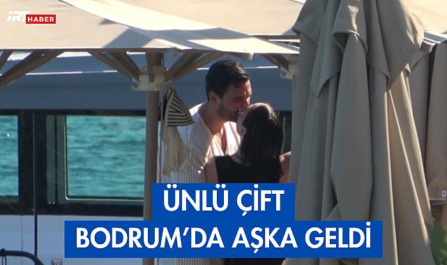 Ünlü Çift Bodrum'da Aşka Geldi