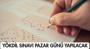 YÖKDİL Sınavı Pazar Günü Yapılacak