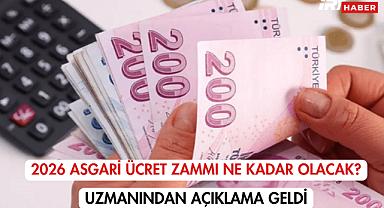 2026 asgari ücret zammı ne kadar olacak? Uzmanından Açıklama Geldi