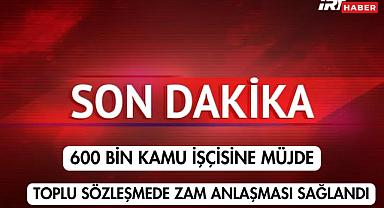 600 Bin Kamu İşçisine Müjde: Toplu Sözleşmede Zam Anlaşması Sağlandı!