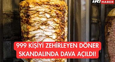 999 Kişiyi Zehirleyen Döner Skandalında Dava Açıldı!