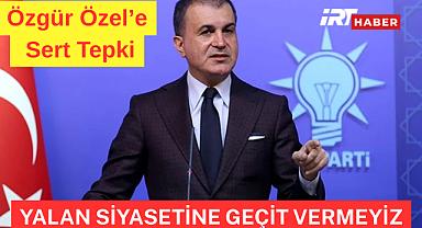 AK Parti Sözcüsü Çelik'ten Özgür Özel'e Sert Tepki: 
