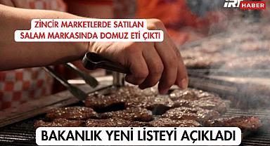 Bakanlık Yeni Listeyi Açıkladı: Zincir Marketlerde Satılan Salam Markasında Domuz Eti Çıktı