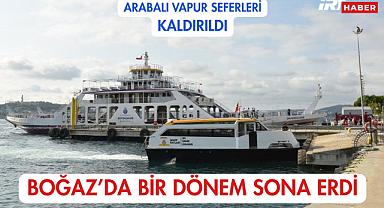 Boğaz'da Bir Dönem Sona Erdi: Arabalı Vapur Seferleri Kaldırıldı, Yerine Deniz Dolmuşları Geliyor