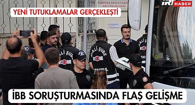 İBB Soruşturmasında Flaş Gelişme: 5 Kişi Tutuklandı, 20 Kişiye Adli Kontrol