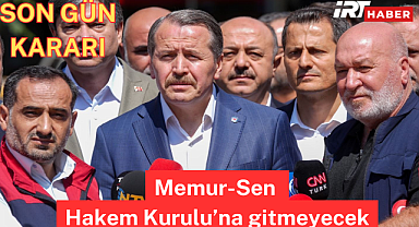 Son gün kararı! Memur-Sen Hakem Kurulu'na gitmeyecek, işveren tarafı başvurdu