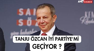 Tanju Özcan İyi Partiye'mi Geçiyor ?