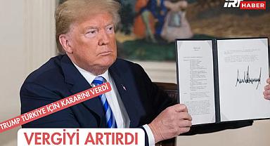 Trump'tan Türkiye'ye Yeni Vergi Kararı! Gümrük Tarifesi %15'e Yükseldi