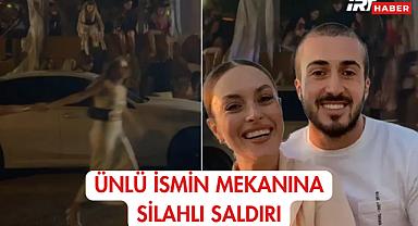 Ünlü İsmin Mekanına Silahlı Saldırı