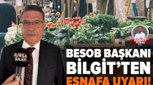 BESOB Başkanı Bilgit’ten esnafa uyarı! “Kredi için kooperatifleri tercih edin”
