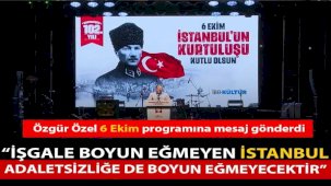 Özgür Özel: İşgale boyun eğmeyen İstanbul, adaletsizliğe de boyun eğmeyecektir