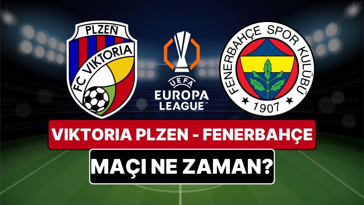 Viktoria Plzen - Fenerbahçe Maçı Ne Zaman, Saat Kaçta? Viktoria Plzen - Fenerbahçe Maçı Nereden İzlenir?