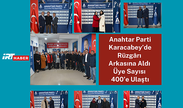 Anahtar Parti Karacabey'de Rüzgârı Arkasına Aldı: Üye Sayısı 400'e Ulaştı