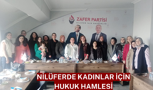 Nilüfer’de Kadınlar İçin Hukuk Hamlesi: Zafer Partisi’nden Ücretsiz Destek ve İş Hakları Panelleri