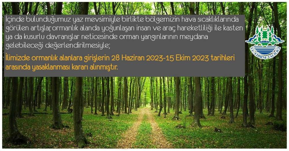 Edirne’de ormanlık alanlara girişler yasaklandı