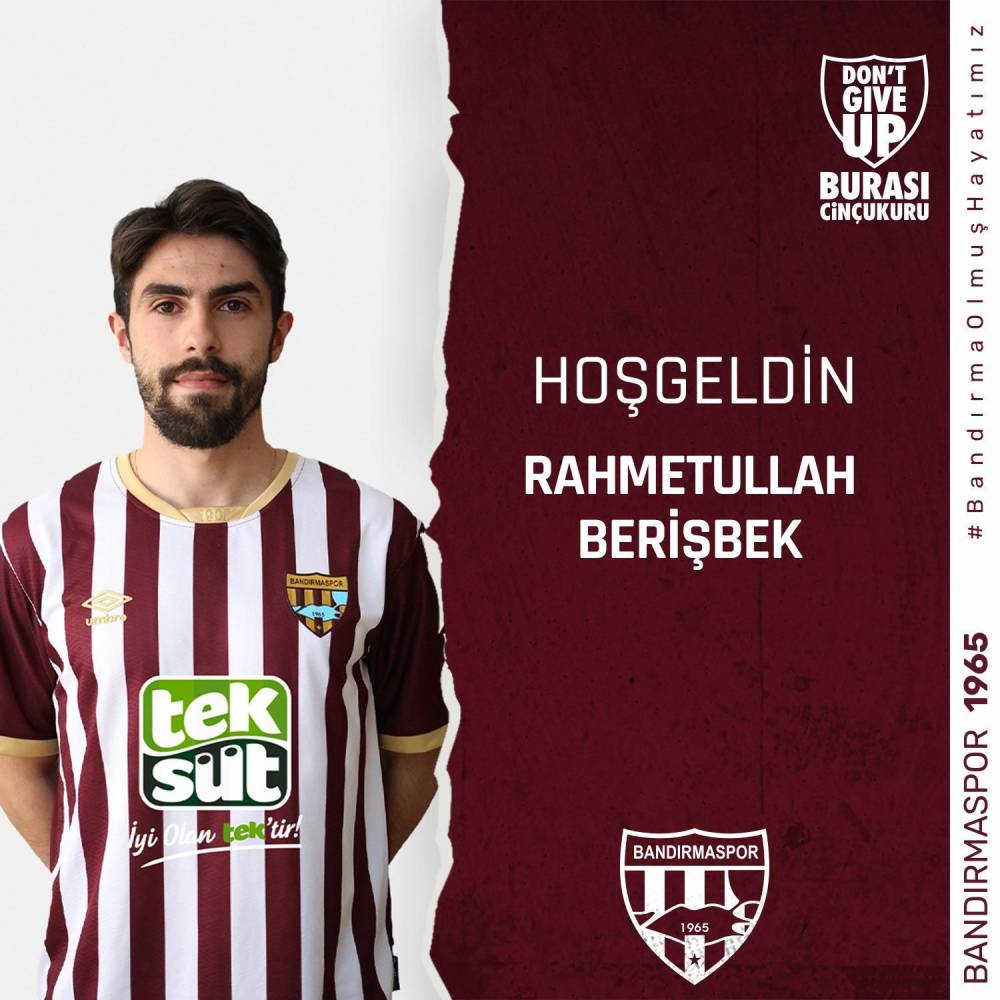 Bandırmaspor, Rahmetullah Berişbek’i transfer etti