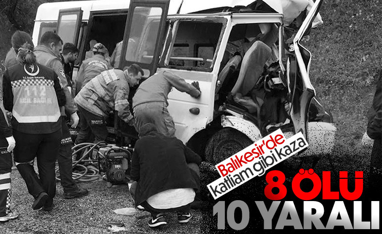 Balıkesir'de minibüs ile tanker çarptışı: 8 ölü 10 yaralı